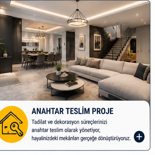 Komple anahtar teslim tadilat ve dekorasyon projesi